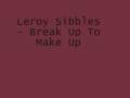 Leroy Sibbles - Break Up To Make Up