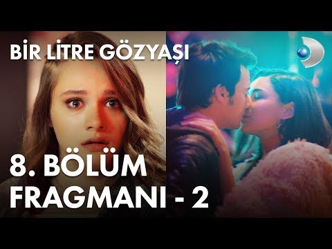 Bir Litre Gözyaşı 8. Bölüm 2. Fragmanı                                                                                                                                                                                                                    