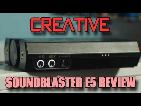 Creative SoundBlaster E5 FULL Review - USB DAC/AMP/ADC Combo Creative SoundBlaster E5 FULL Review - USB DAC/AMP/ADC Combo