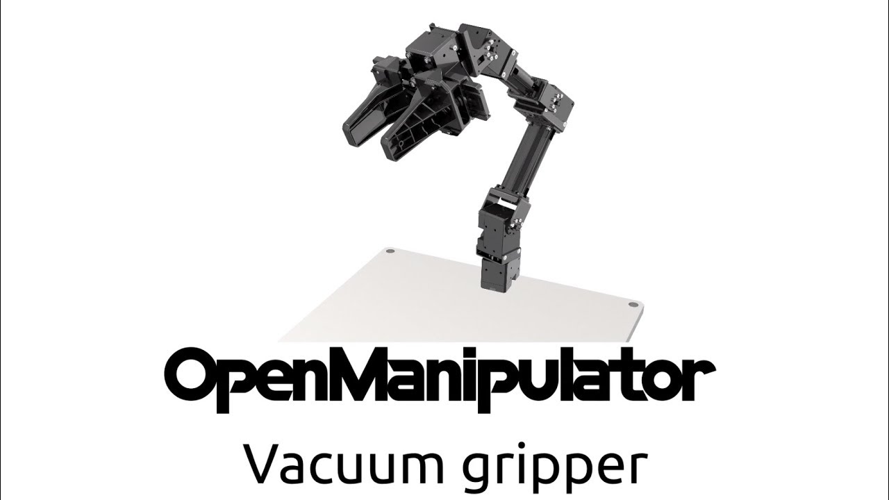 OpenManipulator 10 : Vacuum Gripper