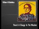 The Kinks - There`s A Change In The Weather