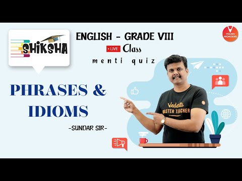 Idioms and Phrases | Class 8 English | English Class 8 Quiz | Young Wonders | Menti Live