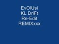 Evolusi KL Drift Re-Edit Remix Evolusi KL Drift Re-Edit Remix