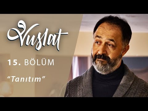 Vuslat 15. Bölüm Fragmanı                                                                                                                                                                                                                                 