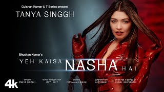 Tanya Singgh: Yeh Kaisa Nasha Hai (Video)  Ajit Si