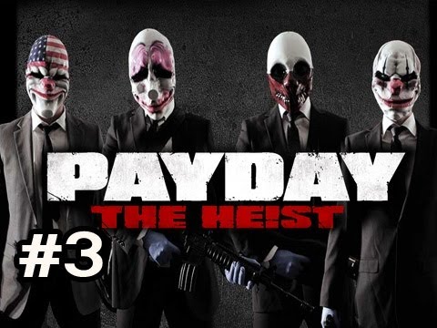 PayDay The Heist Ep.3 w/Nova, Ze, Kootra & SSoH - Blow The Vault Video