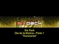 Six Pack - Huracanes - Día de la Música - Parte 1