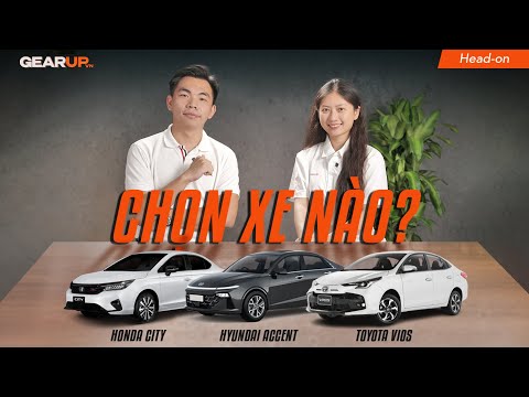 Hyundai Accent 2024 vs Toyota Vios và Honda City: thế 