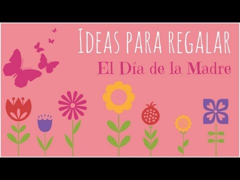 Ideas para regalar el día de la madre. Tutoriales de manualidades y Scrapbook