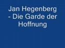 Jan Hegenberg - Die Garde der hoffnung