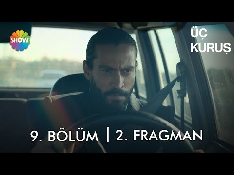 Üç Kuruş 9. Bölüm 2. Fragmanı                                                                                                                                                                                                                             