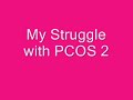 My Struggle with PCOS 2