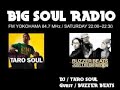 BIG SOUL RADIO/DJ:TARO SOUL Guest:BUZZER BEATS 2/3