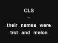 CLS - their names were trot & melon CLS - their names were trot & melon