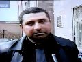 Armenia - brother of a misguided victim of Levon speaks Armenia - brother of a misguided victim of Levon speaks