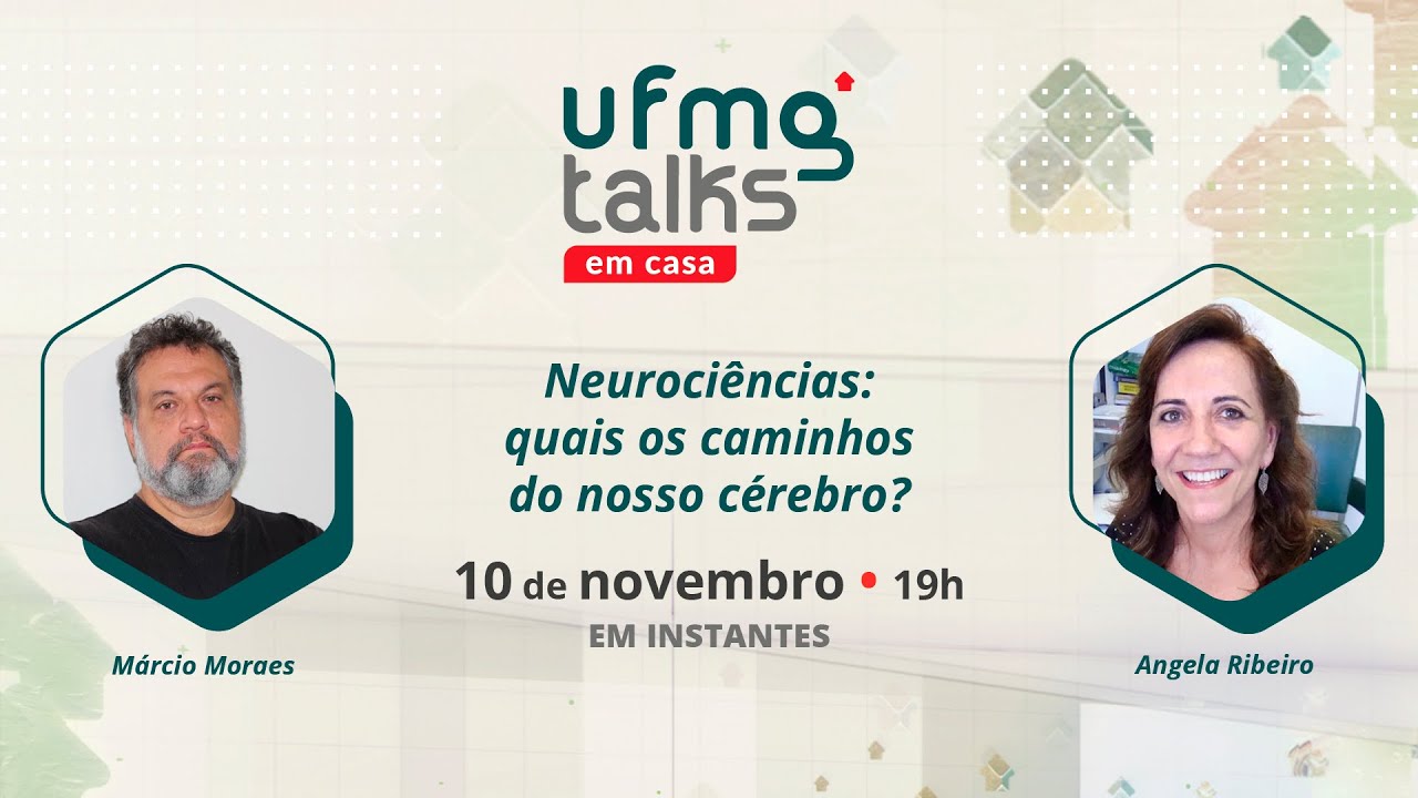 UFMG Talks em casa #19 | Neurociências: quais os caminhos do nosso cérebro?