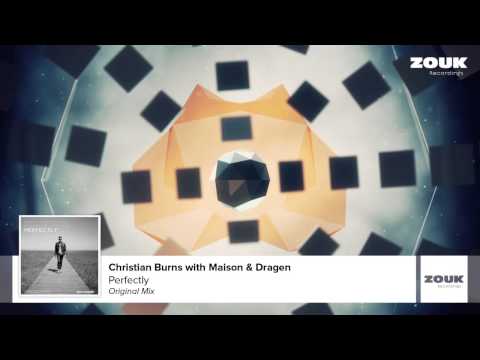 Christian Burns with Maison & Dragen - Perfectly