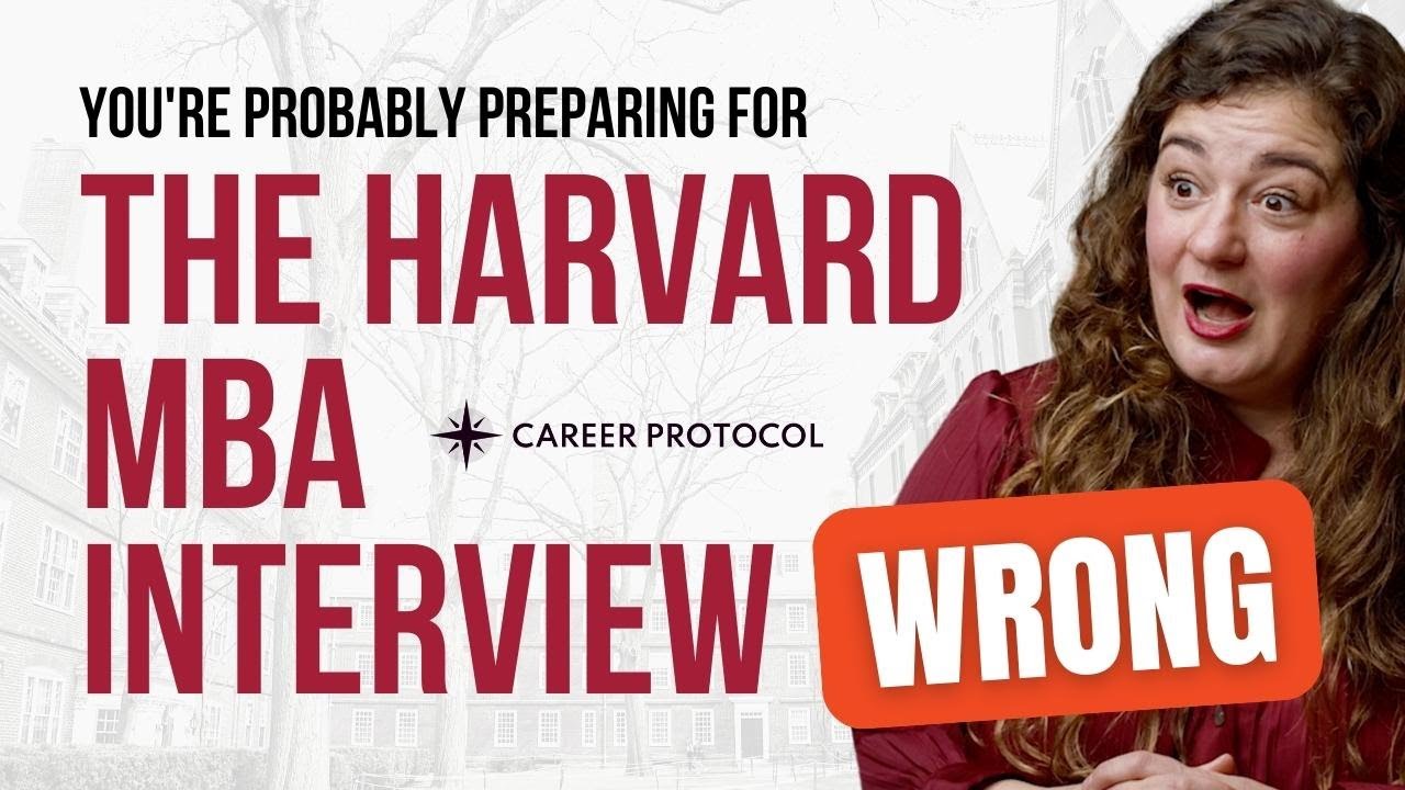 HBS Interview Secrets | How to Prep for Harvard’s Unique MBA Interview