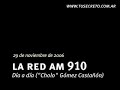 La Red Am 910 - D�a a D�a [Cholo Gomez Casta�on]