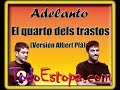 www.TodoEstopa.com - Estopa - Adelanto El quarto dels trastos (Versión Albert Plá)