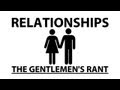 The Gentlemen's Rant: Relationships