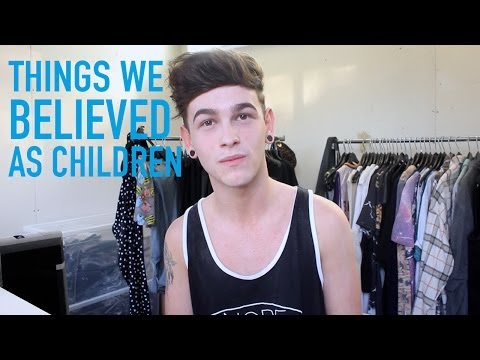 THINGS WE BELIEVED AS CHILDREN