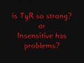 TyR vs Insensitive