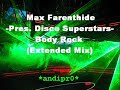 Max Farenthide Pres. Disco Superstars - Body Rock Max Farenthide Pres. Disco Superstars - Body Rock