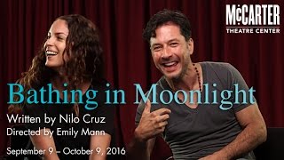 The Cast of Bathing In Moonlight Discusses the World Premiere at McCarter