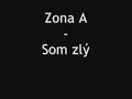 Som Zlý - Zóna A