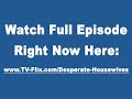 Desperate Housewives Season 6 Episode 7 - Part 1