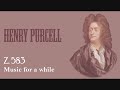 Purcell - Music for a while Z.583.wmv