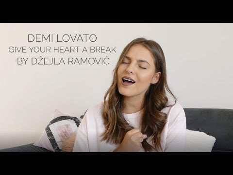 Demi Lovato - Give Your Heart A Break (Cover by Džejla Ramović)