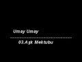 Umay Umay - 03 - A?k Mektubu Umay Umay - 03 - A?k Mektubu