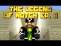 Minecraft: The Legend of Notch Ep. 8 - INTO THE ...