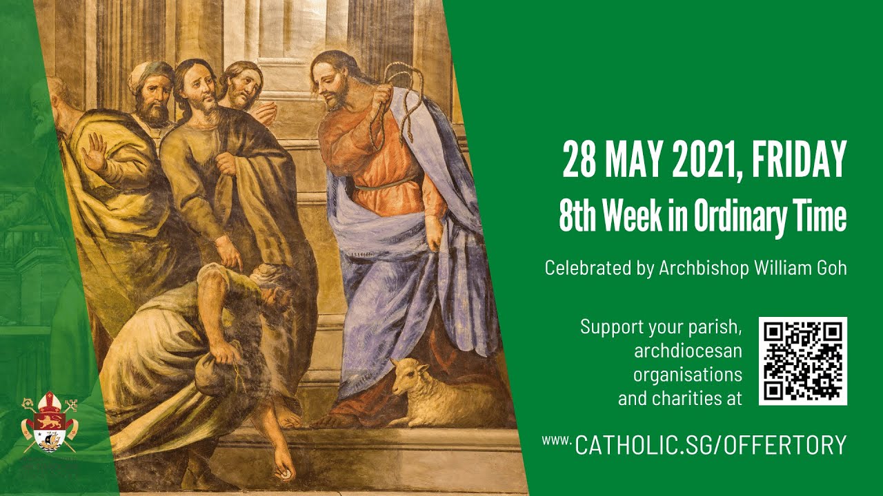 Catholic Singapore Mass 28 May 2021 Today Online - Friday, 8th Week in Ordinary Time 2021