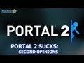 Portal 2 Sucks: Second Opinions
