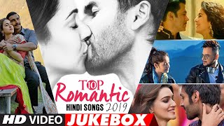 Top 10 Romantic Hindi Songs 2019 - Video Jukebox  