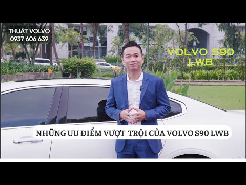 Những Ưu Điểm Vượt Trội Của Volvo S90LWB 2023 - Chương Trình Ưu Đãi Hấp Dẫn Cuối Năm