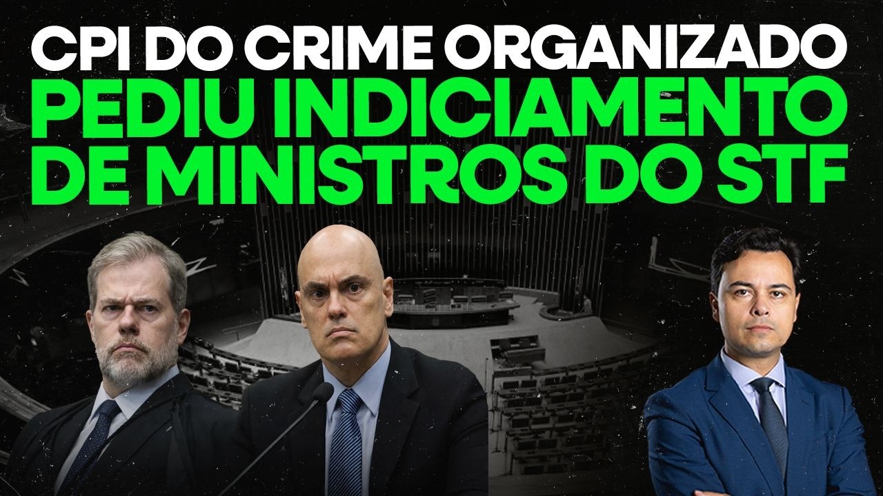 CPI do crime organizado vai indiciar Moraes, Gilmar e Toffoli por corrupção e lavagem de dinheiro