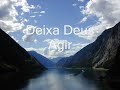Deixa Deus Agir