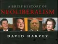A Brief History of Neoliberalism by David Harvey 3/5 A Brief History of Neoliberalism by David Harvey 3/5