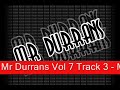 Mr Durrans Vol 7 - Track 03 - Mr Durrans Ft Lefty - Dont Make Love