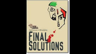 Naatak's 28th Production: Final Solutions