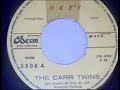 The Carr Twins - Okey