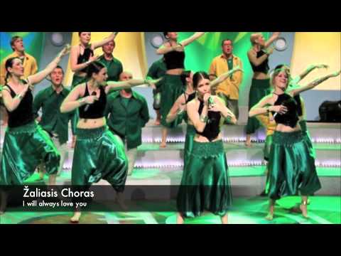 Zaliasis Choras - i will always love you