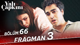 Yalı Çapkını 66 Bölüm 3 Fragman