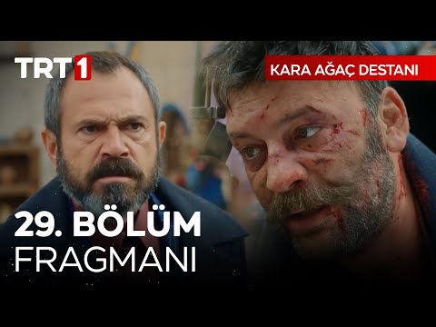 Kara Ağaç Destanı 29. Bölüm Fragmanı                                                                                                                                                                                                                      