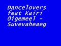 Dancelovers feat Kairi �igemeel - Suvevaheaeg
