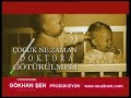 http://www.muzikent.com Gökhan ŞEN'in T.C. Sağlık Bakanlığı Anne Çocuk Sağılığı Ve Aile Planlaması Genel Müdürlüğü onayı ile hazırladığı bebekler ve çocuklarla ilgili hastalıklar bebeklik dönemi rahatızlıkları ve acil durumlarda ne yapılmalı sorusuna cevap verilen  anlatıldığı müthiş bir anne baba eğitimi VCD'si. Ayrıntılar www.muzikent.com sitesinde.